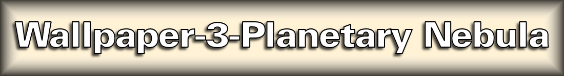 BUTTON WALLPAPAER-3-PLANETARY NEBULA